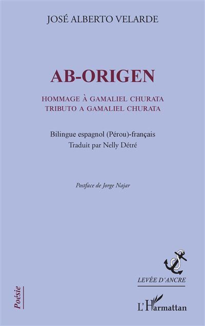 Ab-Origen Hommage à Gamaliel Churata Tributo a Gamaliel Churata - Bilingue espagnol (Pérou)-français