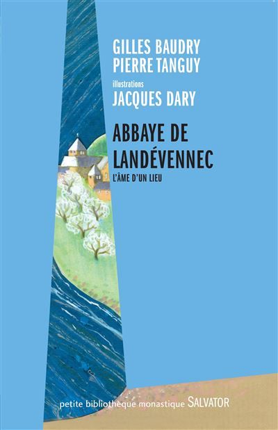 Abbaye de Landevennec L´âme d´un lieu