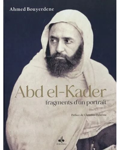 Abd el-kader, fragments d'un p