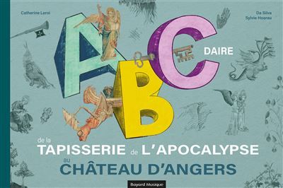 Abécédaire de la Tapisserie de l'Apocalypse au château d'Angers Livre avec 1 CD audio