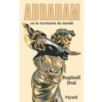 Abraham Ou la recréation du monde
