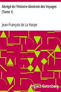 Abrégé de l'Histoire Générale des Voyages (Tome 1)