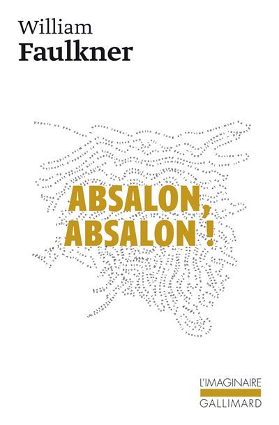 Absalon, Absalon !  - Absalom, Absalom !