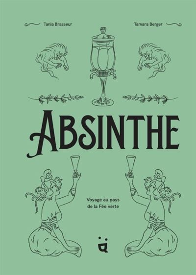Absinthe Voyage au pays de la fée verte