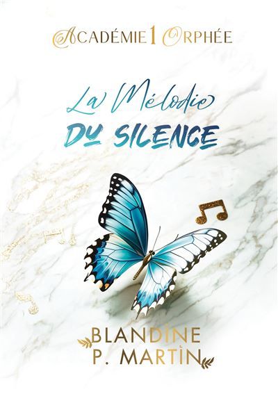 Couverture de Académie Orphée - 1. La Mélodie du silence par Blandine P. Martin