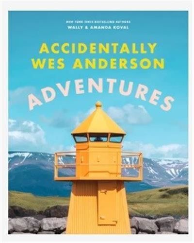 Accidentally Wes Anderson Adventures /anglais
