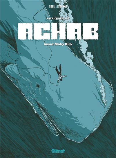 Achab - Intégrale Avant Moby Dick