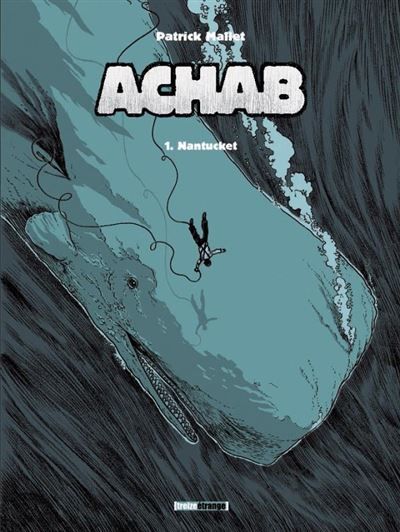 Achab - Tome 01 Nantucket