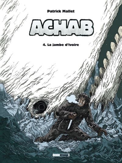 Achab - Tome 04 La Jambe d'ivoire