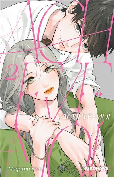 Achève-moi - tome 2