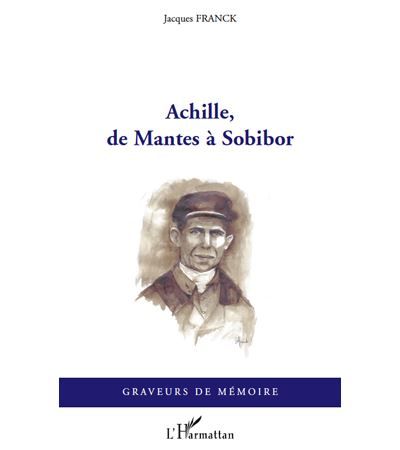 Achille, de Mantes à Sobibor