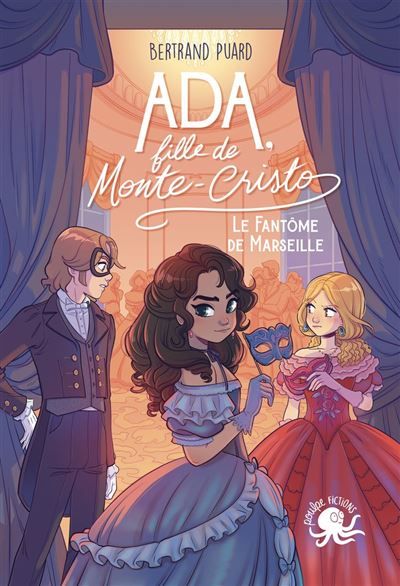 Ada, fille de Monte-Cristo   Le Fantôme de Marseille   Roman jeunesse Enquête Aventure Amitié   à partir de 9 ans