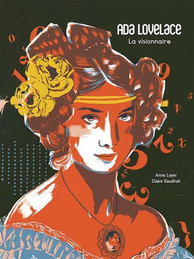 Ada Lovelace, la visionnaire La visionnaire