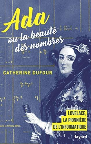 Ada ou la beauté des nombres la pionnière de l'informatique