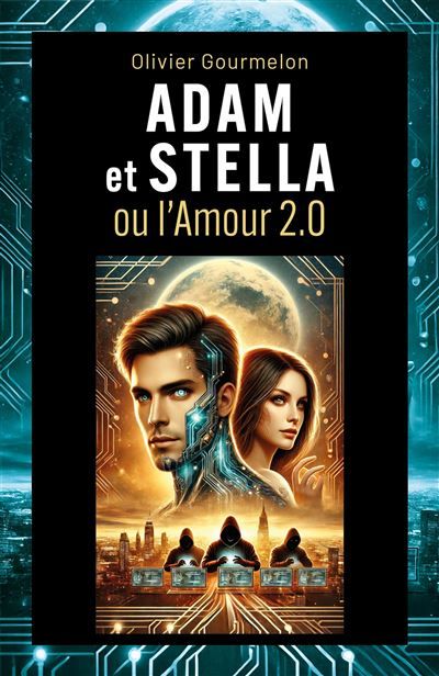 Adam et Stella ou l'Amour 2.0