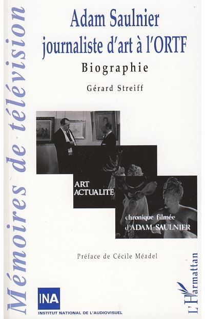 Adam Saulnier journaliste d'art à l'ORTF Biographie