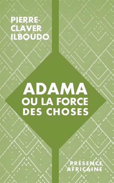Adama ou la force des choses