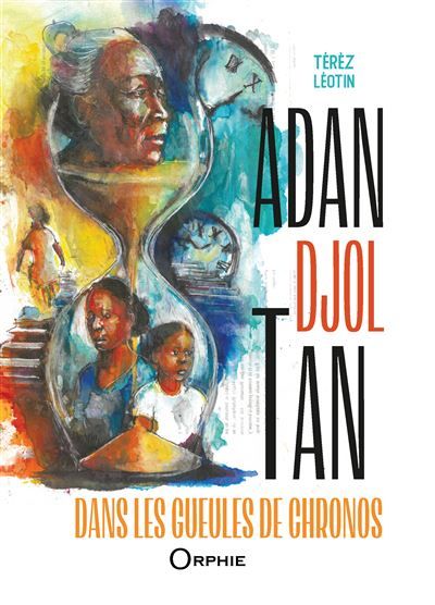 Adan Djol Tan, dans les gueules de Chronos Edition bilingue créole martiniquais-français