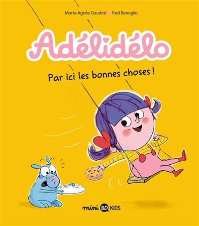 Adélidélo, Tome 09 Par ici, les bonnes choses !