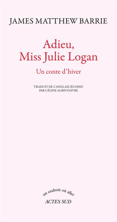 Adieu, Miss Julie Logan Un conte d'hiver