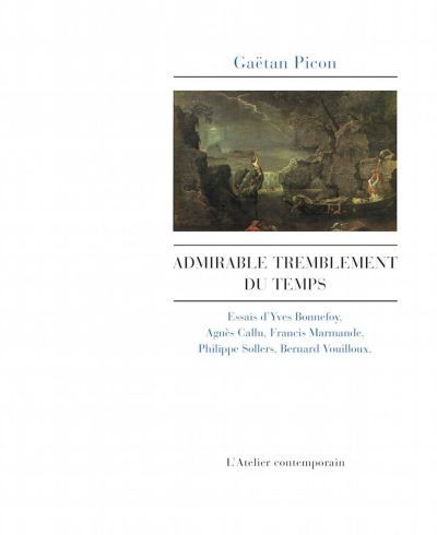 Admirable tremblement du temps Essais d'Yves Bonnefoy, Agnes Callu, Francis Marmande, Philippe Sollers, Bernard Vouilloux