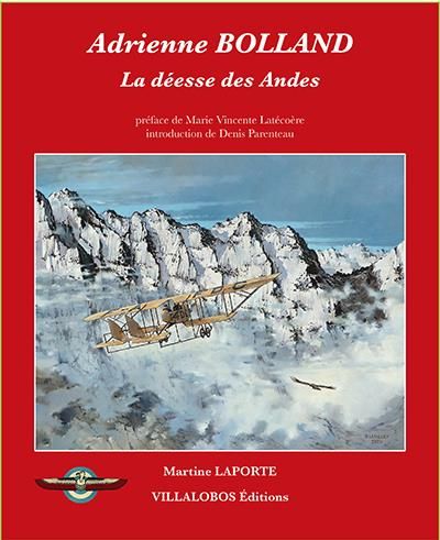 Adrienne Bolland La déesse des Andes
