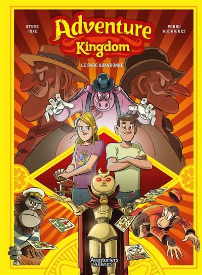 Adventure Kingdom - tome 01 Le parc abandonné
