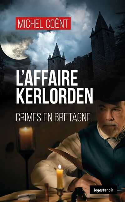 Affaire kerlorden - crimes en bretagne (geste) (coll. geste noir) Crimes en Bretagne