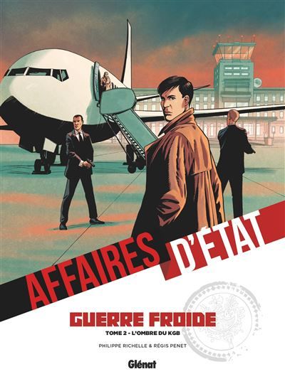 Affaires d'Etat - Guerre Froide - Tome 02 L'Ombre du KGB