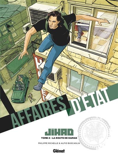 Affaires d'Etat - Jihad - Tome 02 La Route de Damas