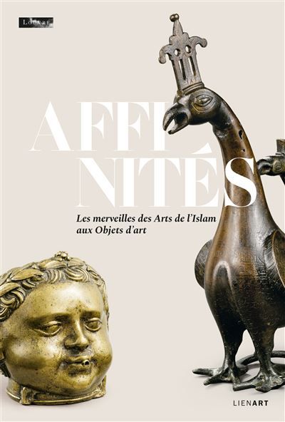 Affinités Les merveilles des Arts de l'Islam aux Objets d'art