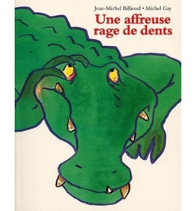Affreuse rage de dents (Une) - Michel Gay