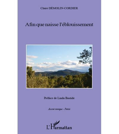 Afin que naisse l'éblouissement