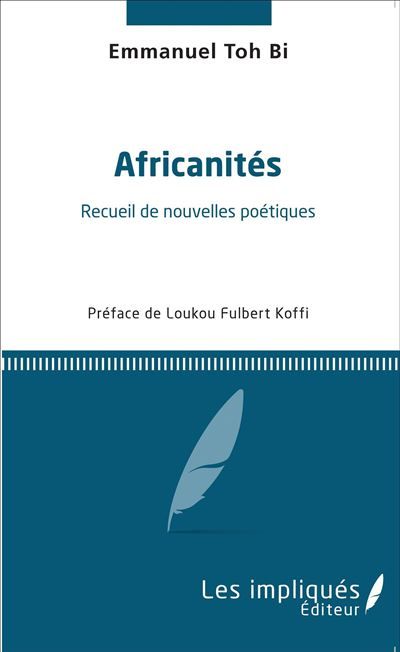 Africanités Recueil de nouvelles poétiques
