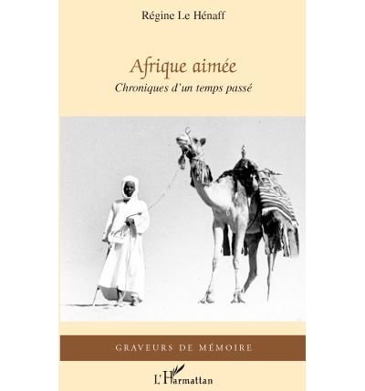 Afrique aimée Chroniques d'un temps passé