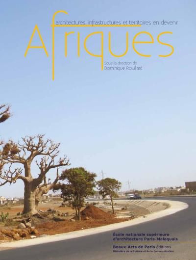 Afrique-architectures, infrastructures et territoires en devenir