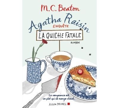 Agatha Raisin enquête 1 - La Quiche fatale