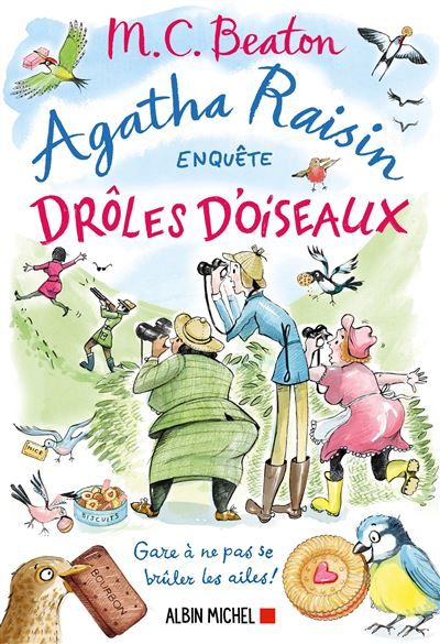 Agatha Raisin enquête 36 - Drôles d'oiseaux Gare à ne pas se brûler les ailes !
