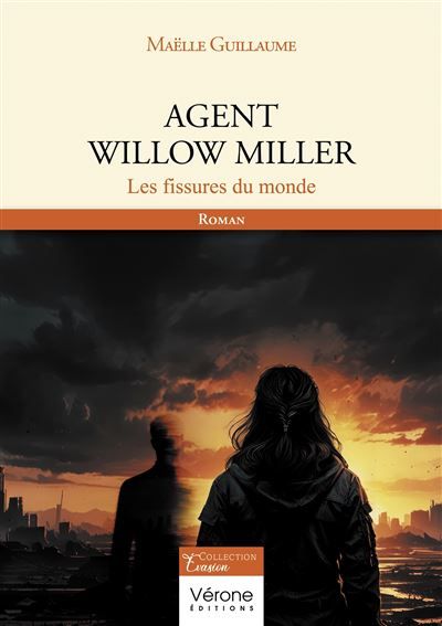 Agent Willow Miller Les fissures du monde