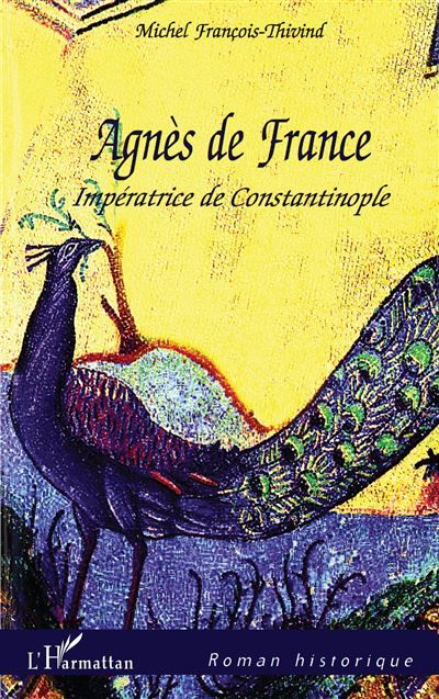 Agnès de France Impératrice de Constantinople