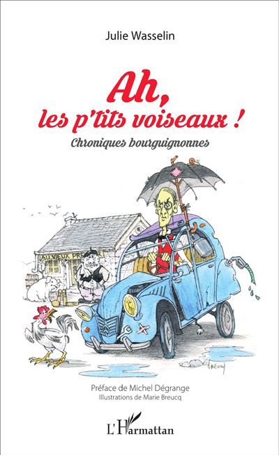 Ah, les p'tits voiseaux ! Chroniques bourguignonnes