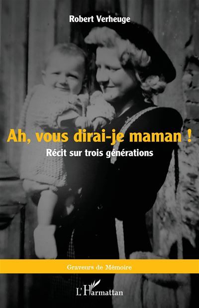 Ah, vous dirai-je maman ! Récit sur trois générations