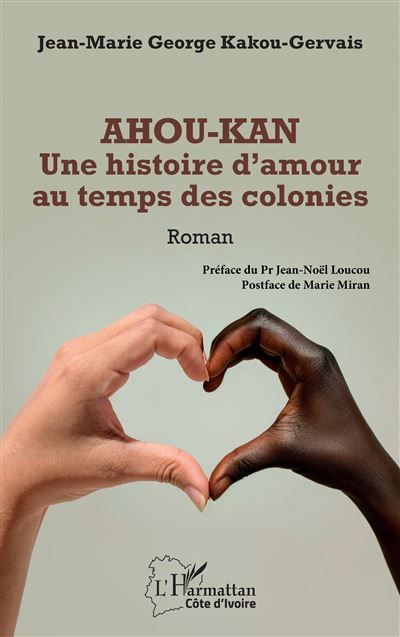 Ahou-Kan Une histoire d’amour  au temps des colonies