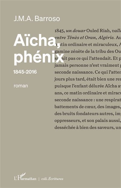 Aïcha, phénix 1845-2016 - J.M.A. (Jean-Marc Antoine) Barroso
