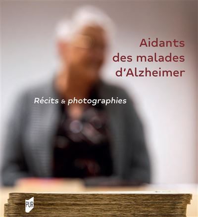 Aidants des malades d'Alzheimer Récits et photographies