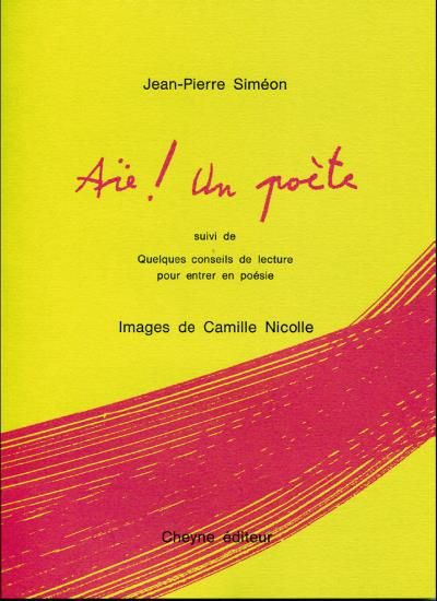 Aïe ! Un poète suivi de Quelques conseils de lecture pour entrer en poésie