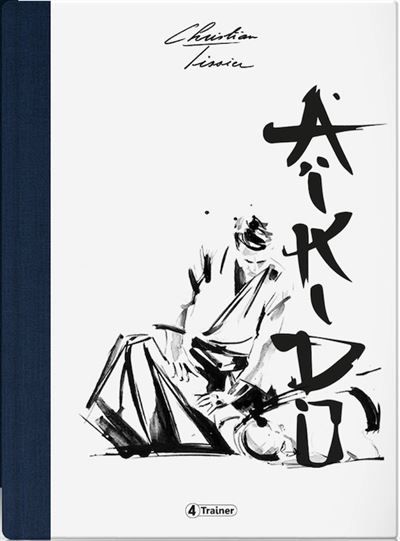 Aïkido par Christian Tissier Edition bilingue français-anglais