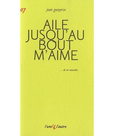 Aile jusqu'au bout m'aime