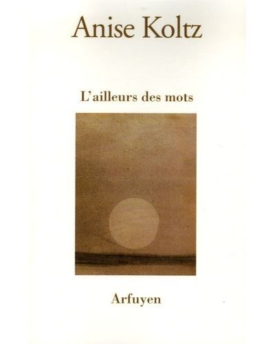 Ailleurs des mots (l)