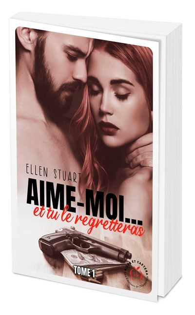 Aime-moi... et tu le regretteras - Tome 1 Et tu le regretteras
